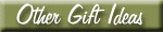 Other Gift Ideas
